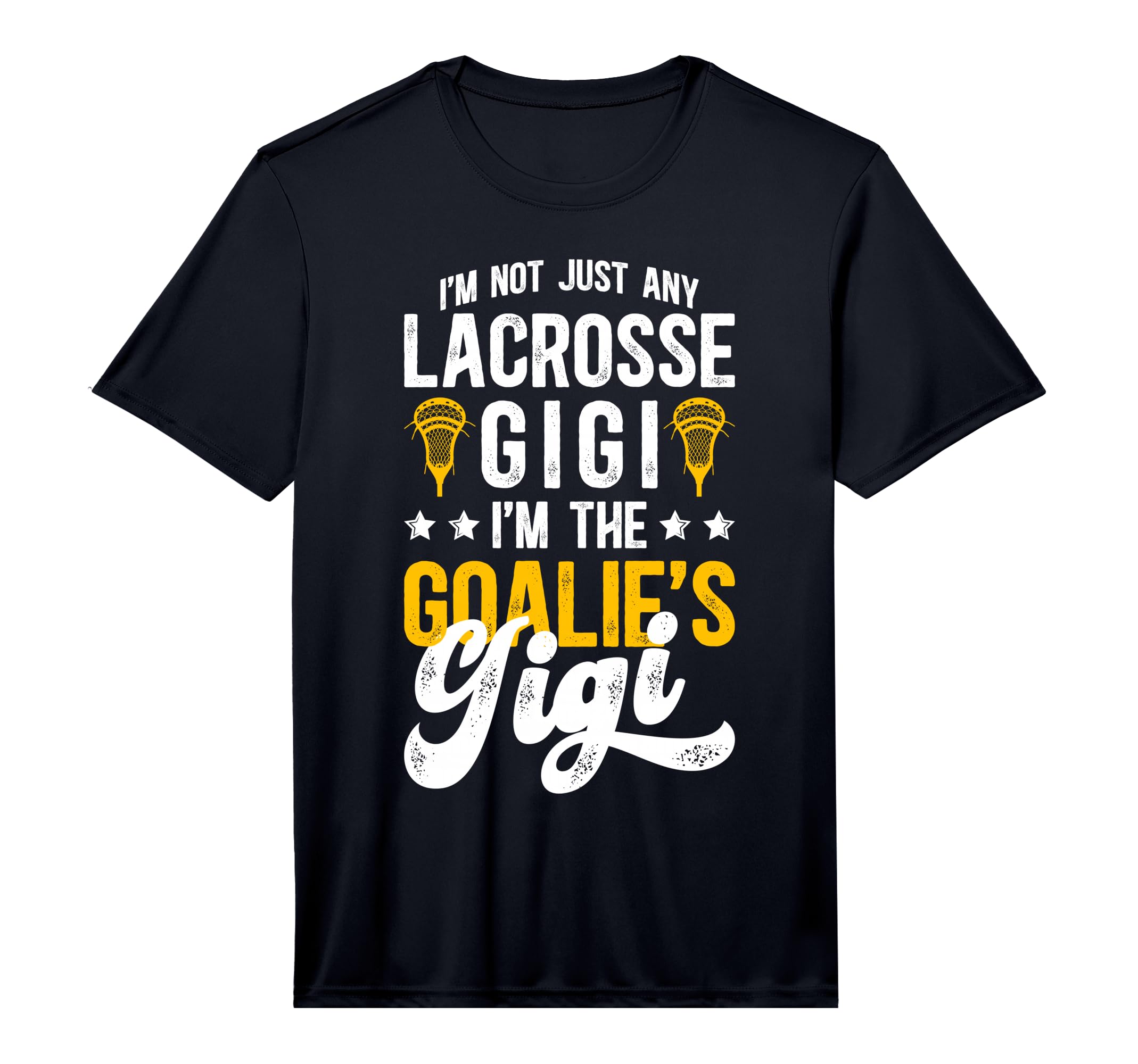 Mens Im Lacrosse Goalie Gigi T-Shirt - Casual Everyday Wear for Adults - T-Shirt, Sweatshirt, Hoodie