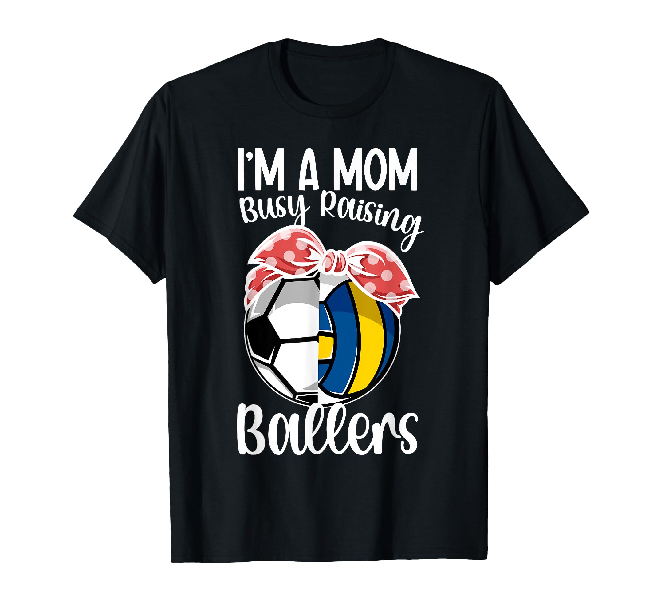 Im Mom Busy Raising Ballers T-Shirt - Minimalist Print for Adults - T-Shirt, Sweatshirt, Hoodie