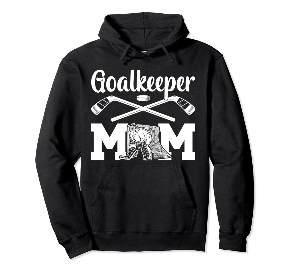 Ice Hockey Goalkeeper Mom Ice Hockey Hoodie - Trendy Graphic for Adults - T-Shirt, Sweatshirt, Hoodie