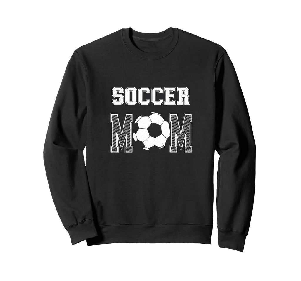 Soccer Mom Sweatshirt - Casual Everyday Wear Men Women - T-Shirt, Sweatshirt, Hoodie