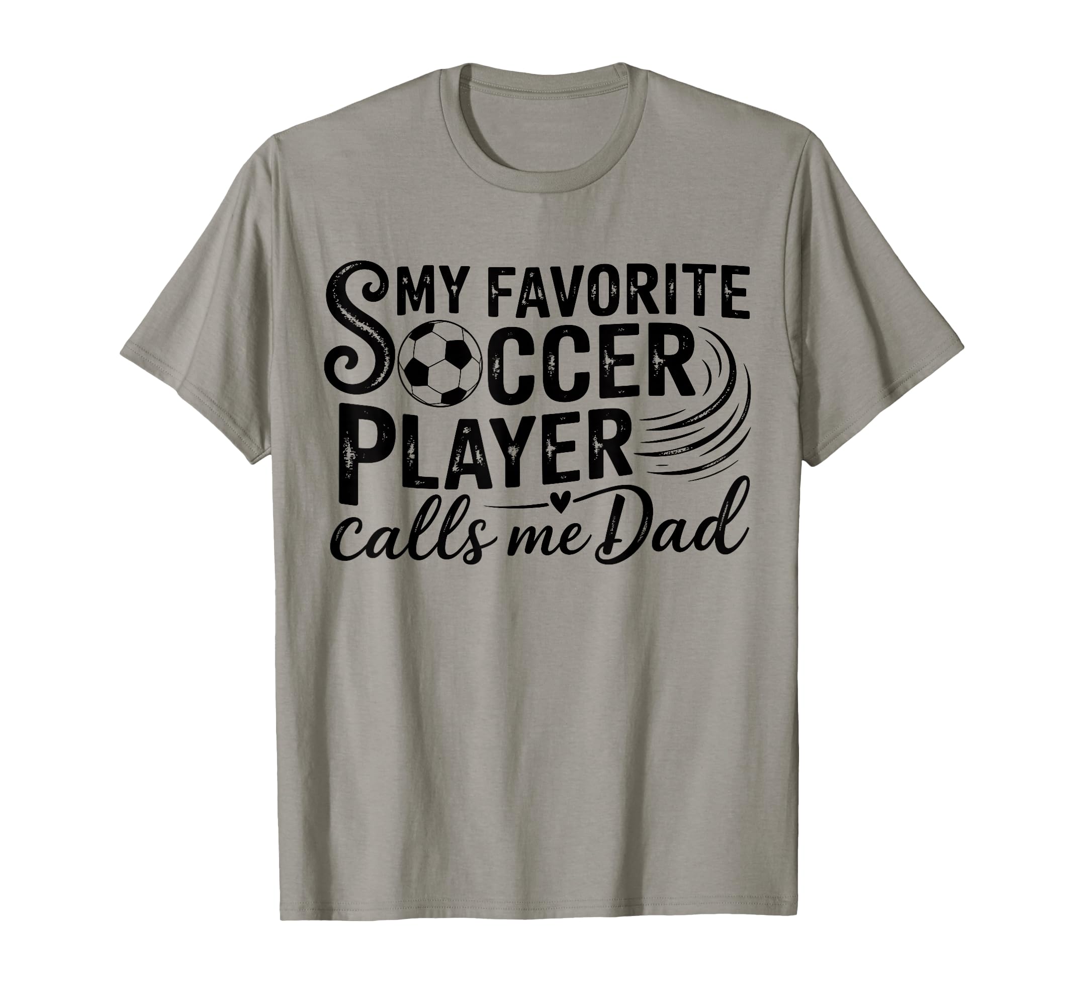 My Favorite Soccer Player Calls Me Dad T-Shirt - Aesthetic Graphic Unisex - T-Shirt, Sweatshirt, Hoodie