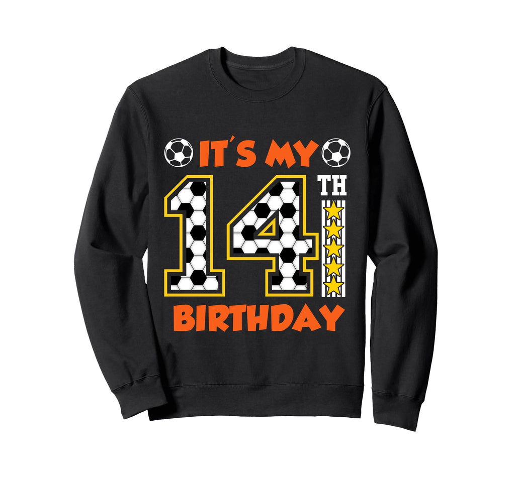 Soccer Player 14Th Birthday Football Sweatshirt - Aesthetic Graphic Unisex - T-Shirt, Sweatshirt, Hoodie