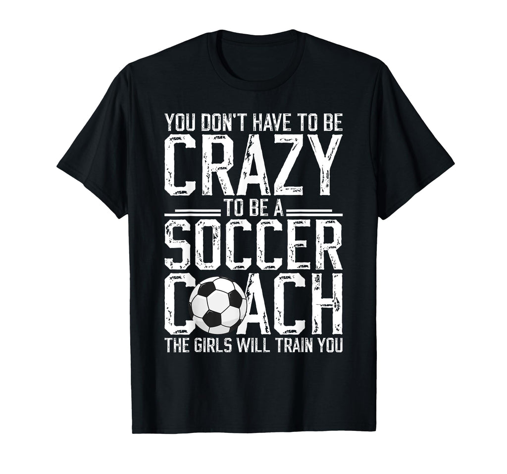 To Be Soccer Coach Soccer Coaching T-Shirt - Custom Art Print Unisex - T-Shirt, Sweatshirt, Hoodie