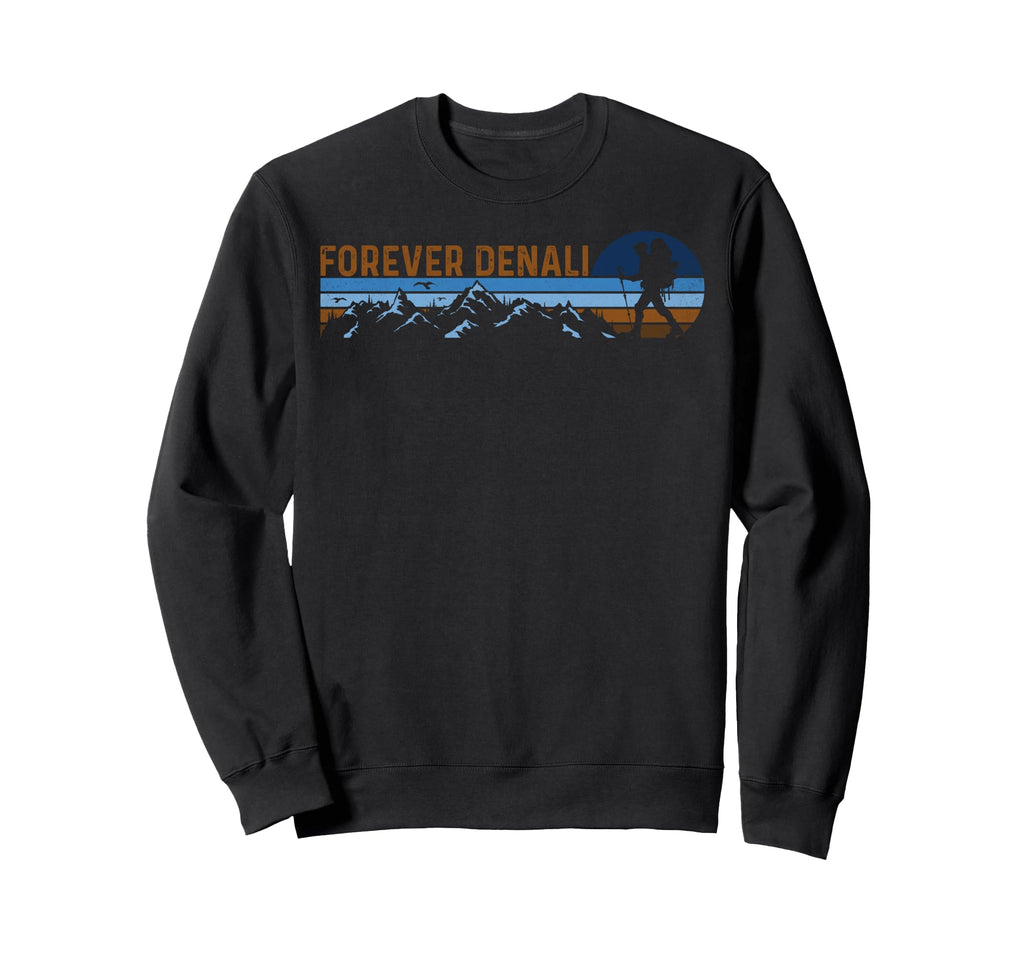 Forever Denali National Park Alaskan Sweatshirt - Graphic Print Men Women - T-Shirt, Sweatshirt, Hoodie