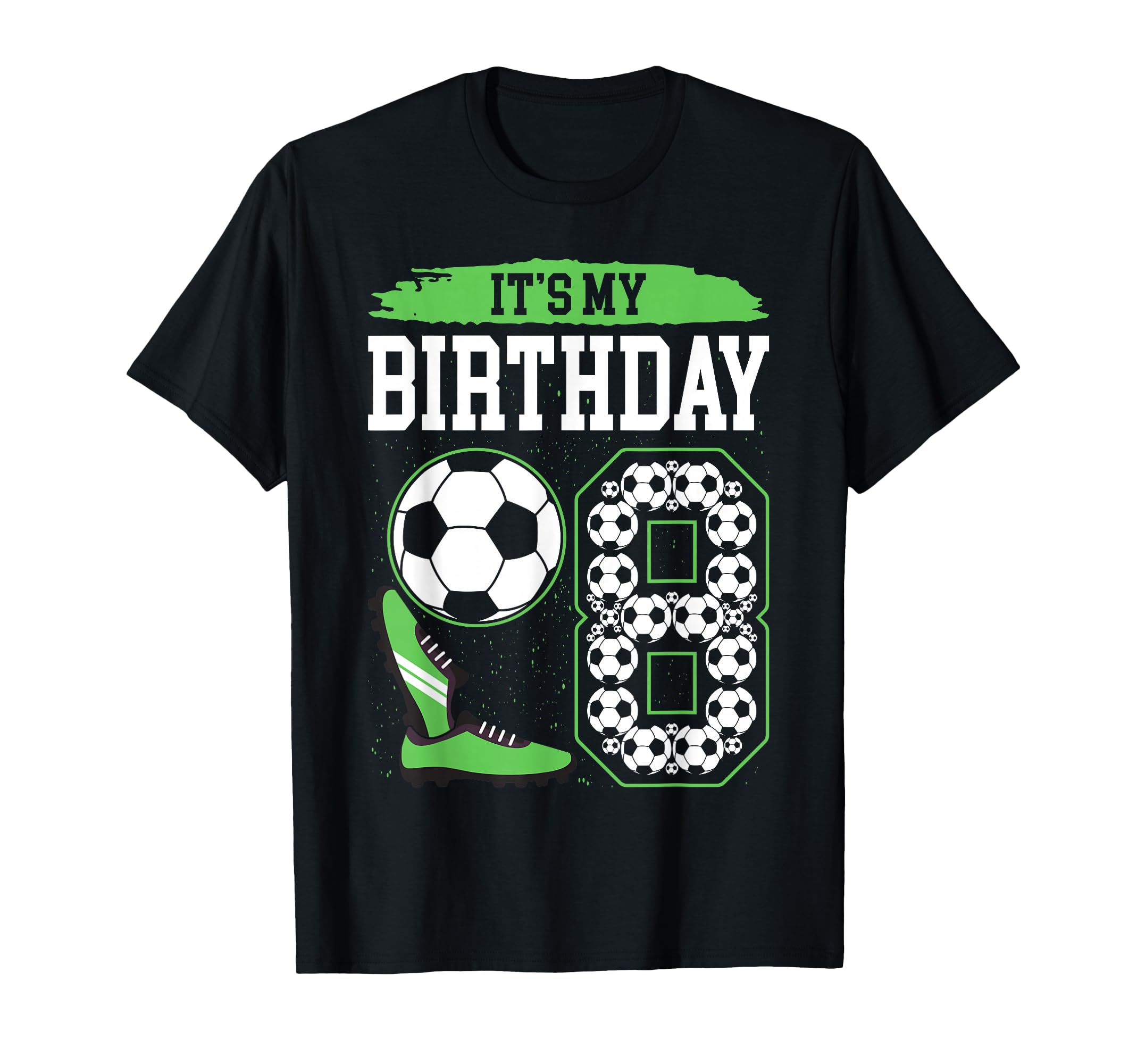Its My 8Th Soccer Birthday Party 8Th T-Shirt - Fun Novelty Design Unisex - T-Shirt, Sweatshirt, Hoodie