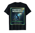 Football Warrior Soccer 90 Minutes T-Shirt - Streetwear Style Unisex - T-Shirt, Sweatshirt, Hoodie