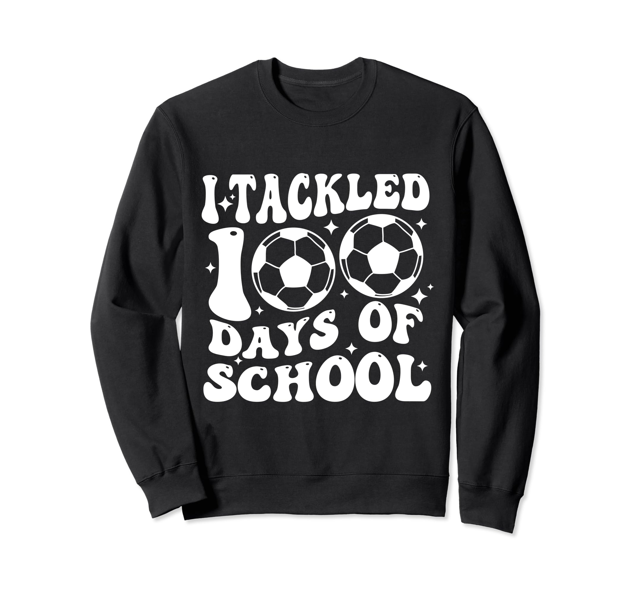 Funny Soccer I Tackled 100 Days Sweatshirt - Custom Art Print Unisex - T-Shirt, Sweatshirt, Hoodie