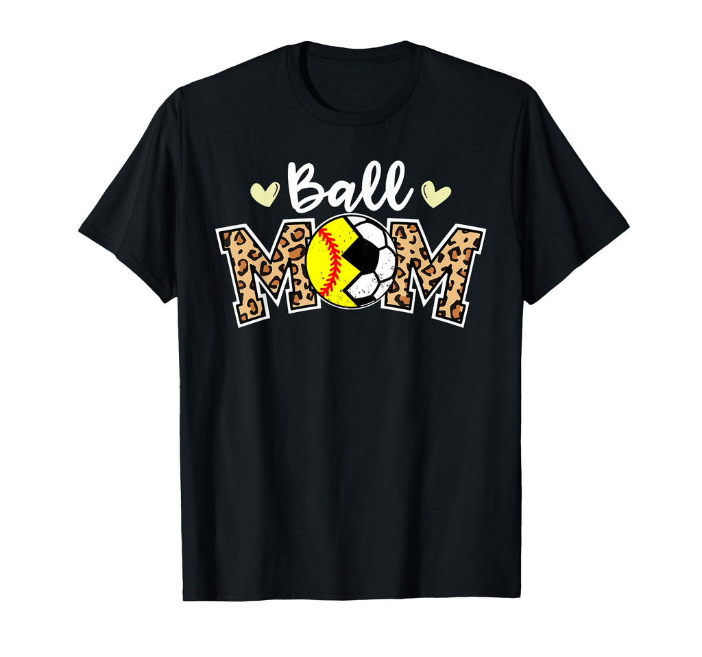 Ball Mom Leopard Funny Soccer T-Shirt - Fun Novelty Design Men Women - T-Shirt, Sweatshirt, Hoodie
