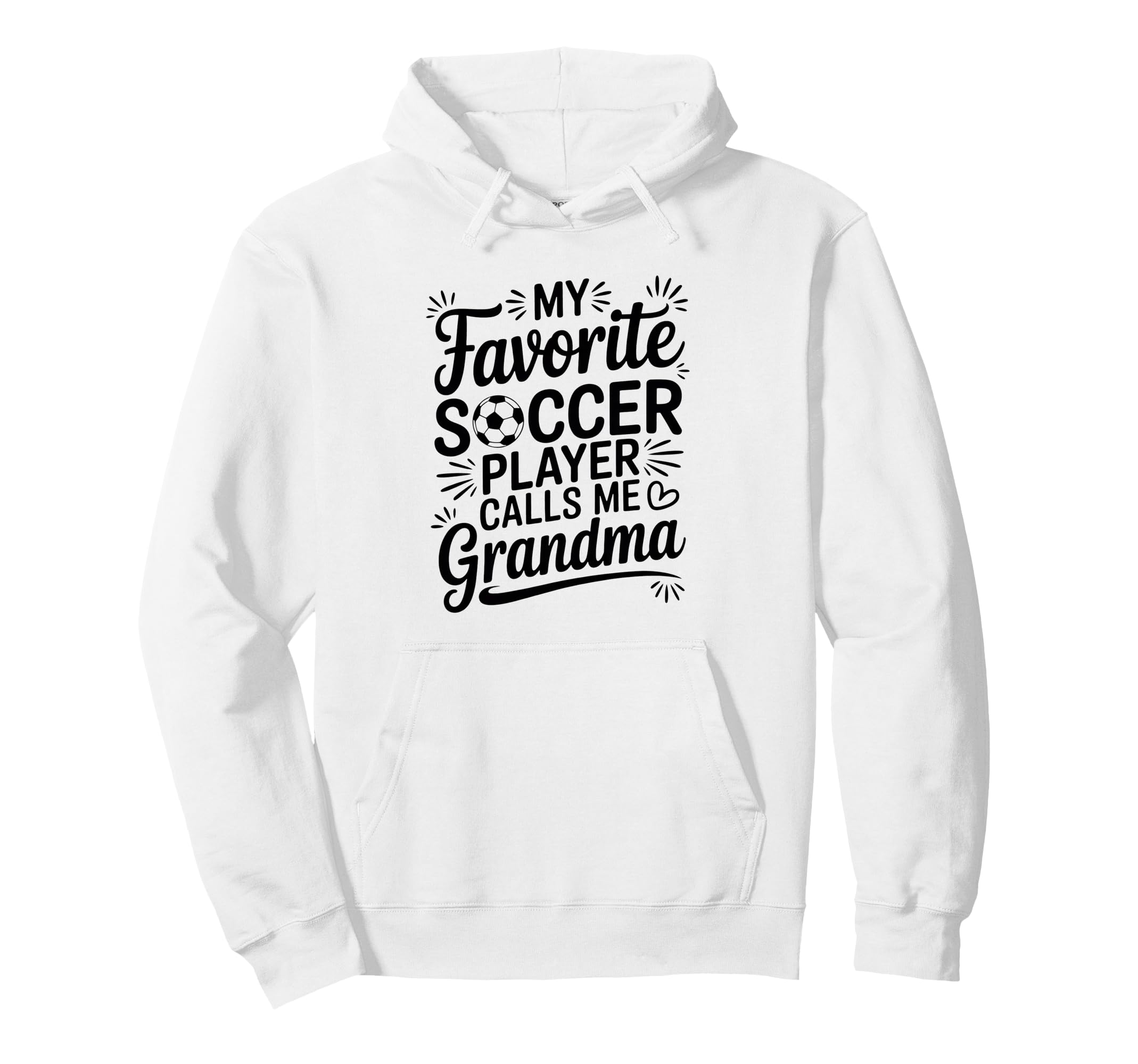 My Favorite Soccer Player Calls Me Hoodie - Unique Graphic for Adults - T-Shirt, Sweatshirt, Hoodie