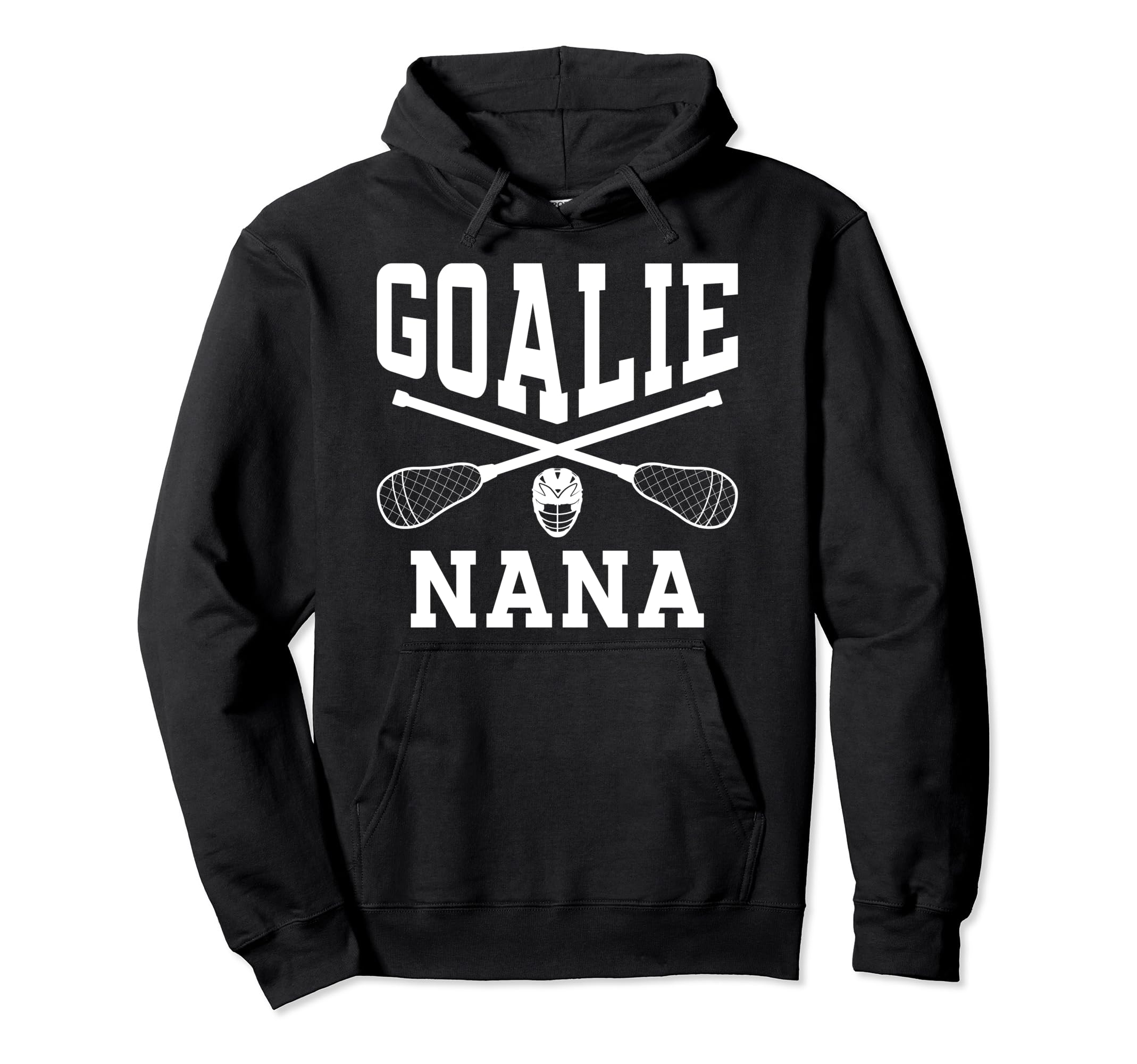 Lacrosse Goalie Nana Lacrosse Goalkeeper Nana Hoodie - Graphic Print Unisex - T-Shirt, Sweatshirt, Hoodie