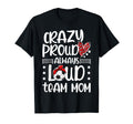 Crazy Proud Soccer Team Mom Soccer Team T-Shirt - Graphic Print for Adults - T-Shirt, Sweatshirt, Hoodie