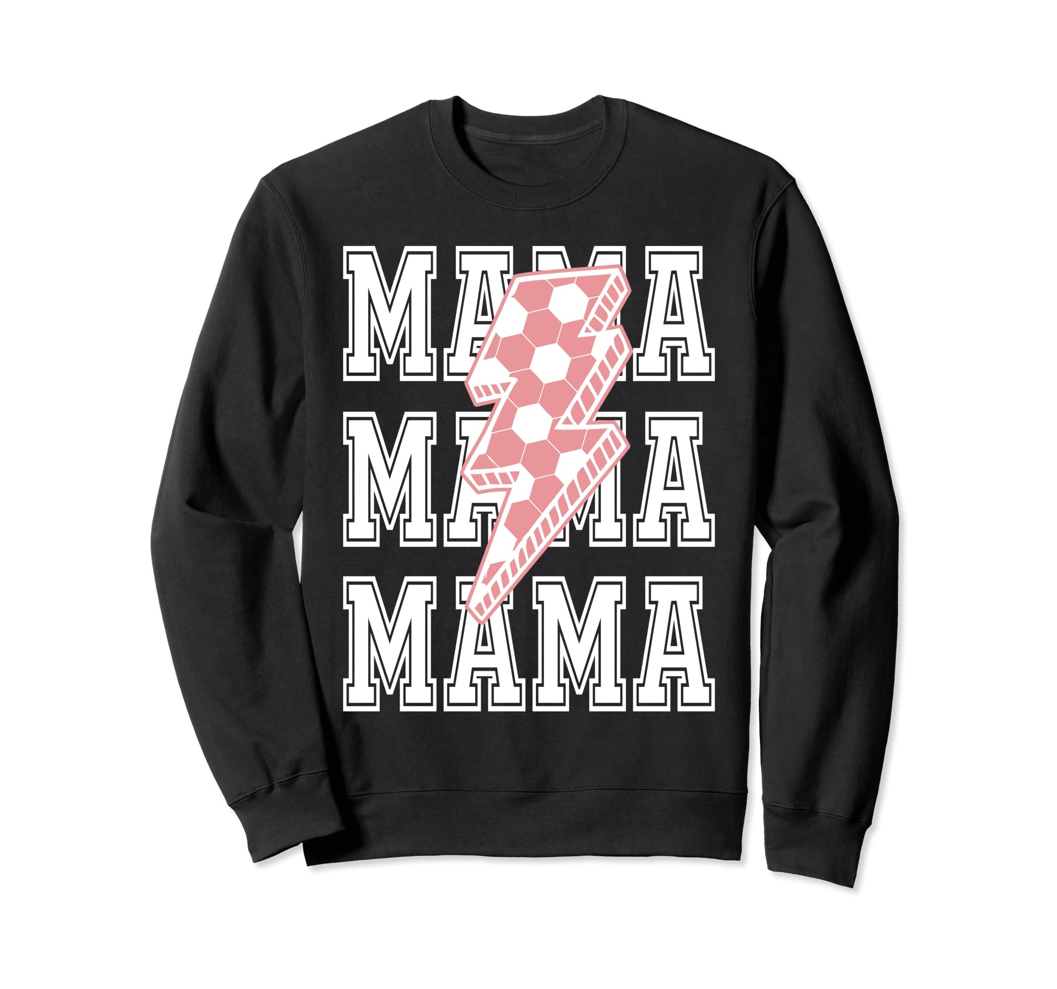 Soccer Mama Soccer Mother Day Love Sweatshirt - Streetwear Style Men Women - T-Shirt, Sweatshirt, Hoodie