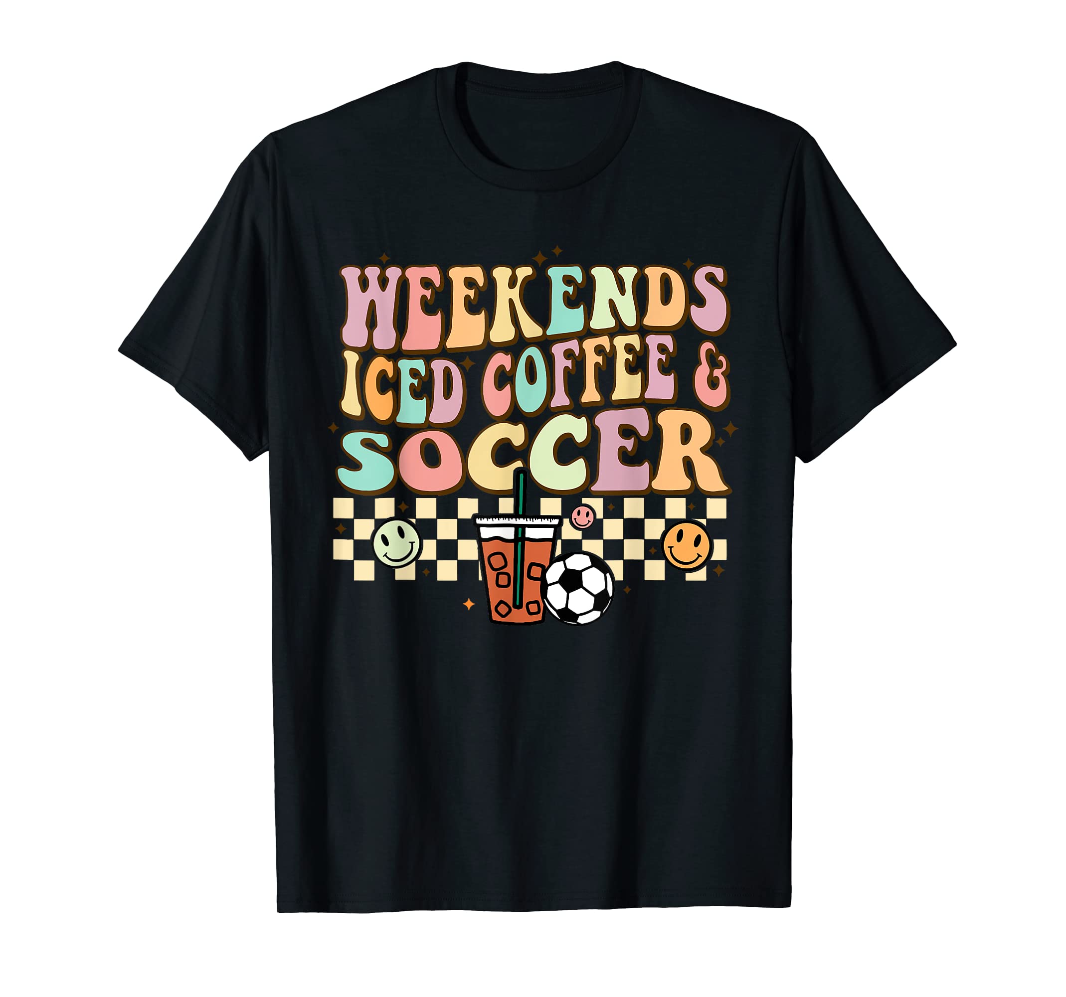 Weekends Iced Coffee Soccer Groovy T-Shirt - Trendy Graphic Unisex - T-Shirt, Sweatshirt, Hoodie