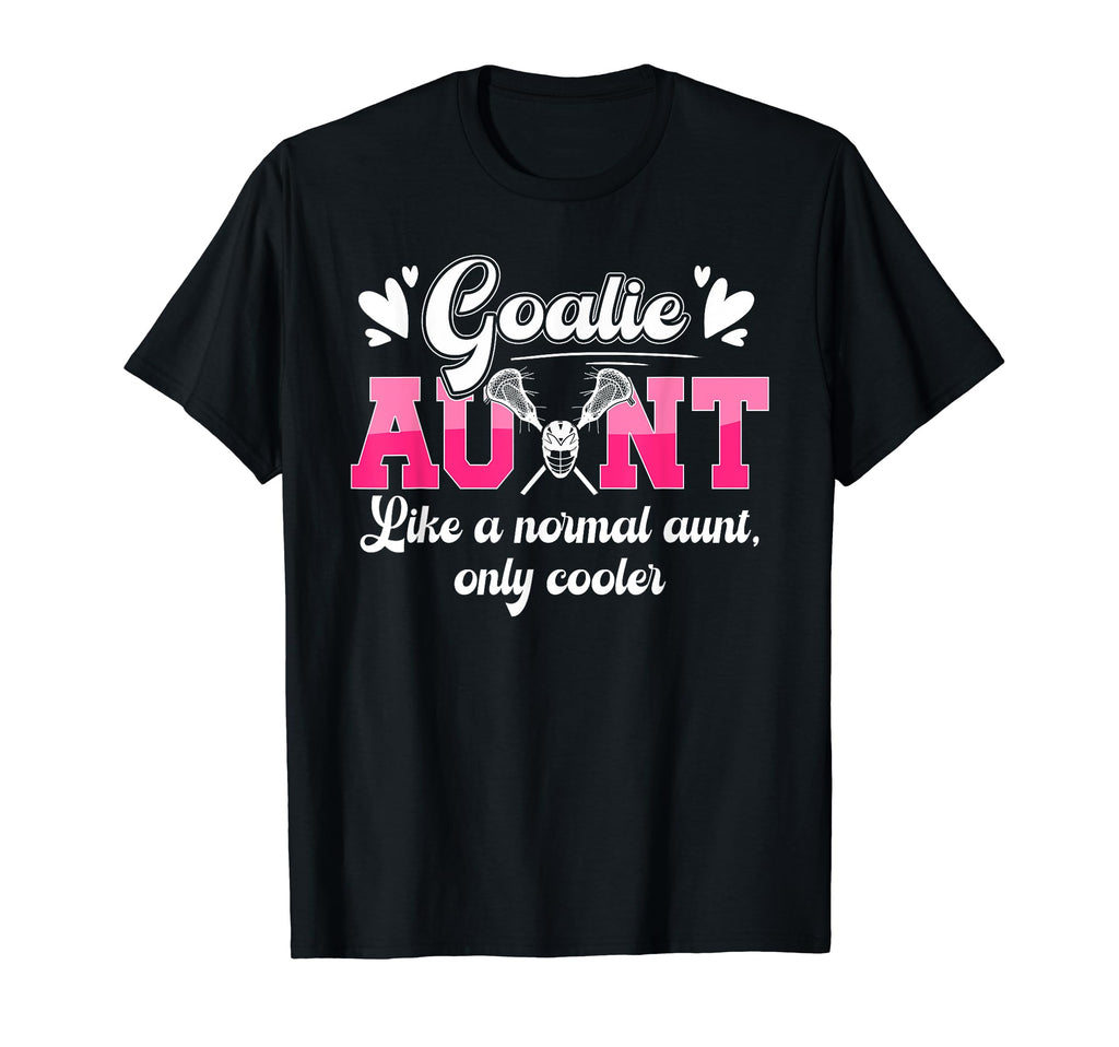 Lacrosse Goalie Aunt Funny Lacrosse T-Shirt - Minimalist Print Unisex - T-Shirt, Sweatshirt, Hoodie
