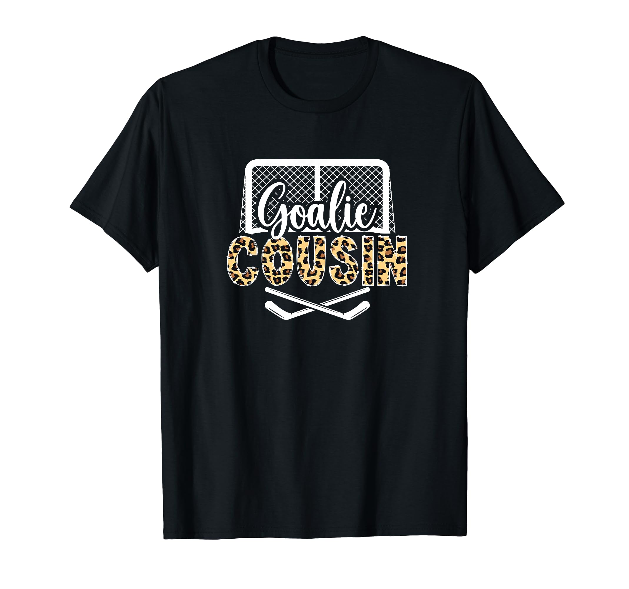 Ice Hockey Goalie Cousin Hockey Keeper T-Shirt - Novelty Apparel Unisex - T-Shirt, Sweatshirt, Hoodie