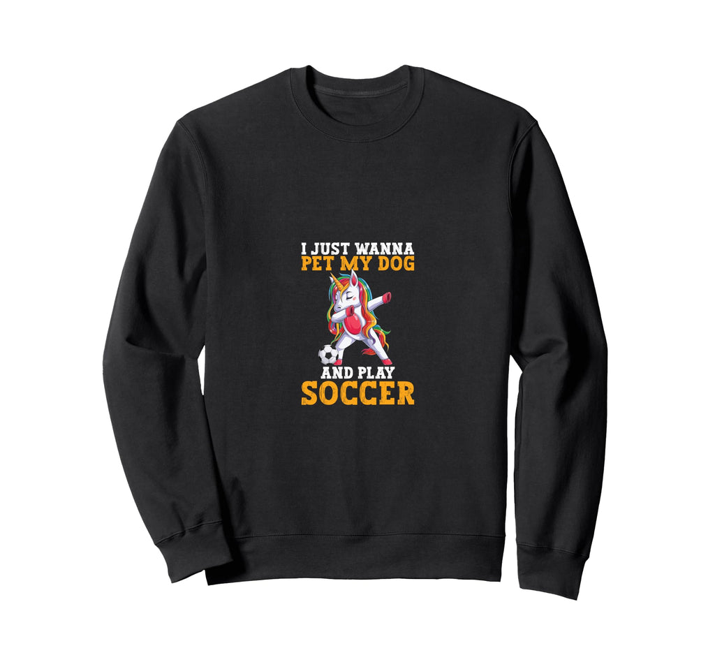 Funny Wanna Pet My Dog Play Soccer Sweatshirt - Fun Novelty Design Unisex - T-Shirt, Sweatshirt, Hoodie