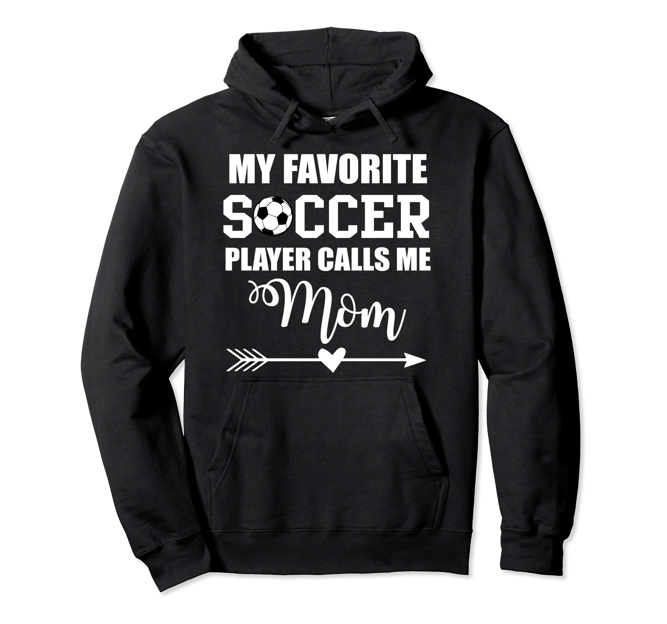 My Favorite Soccer Player Calls Me Mom Hoodie - Aesthetic Graphic Unisex - T-Shirt, Sweatshirt, Hoodie
