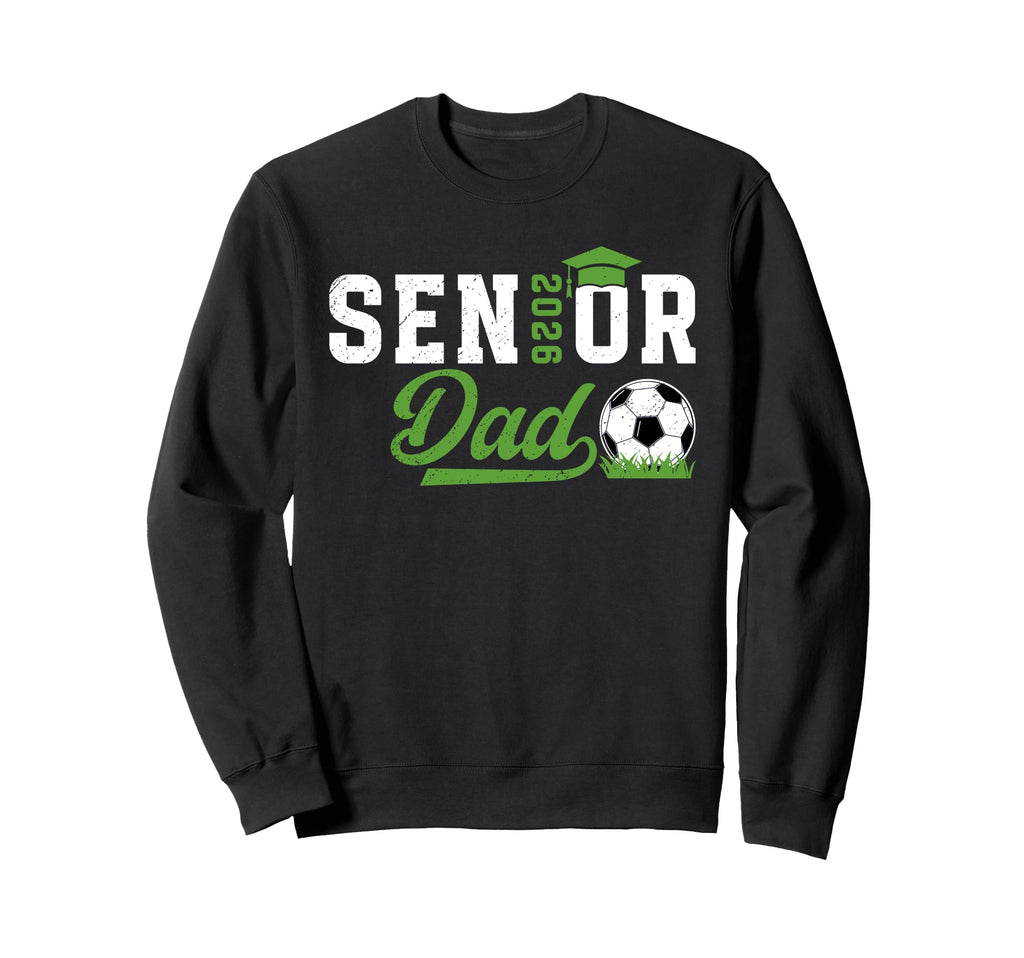 Soccer Senior Dad Senior Soccer Sweatshirt - Novelty Apparel Men Women - T-Shirt, Sweatshirt, Hoodie