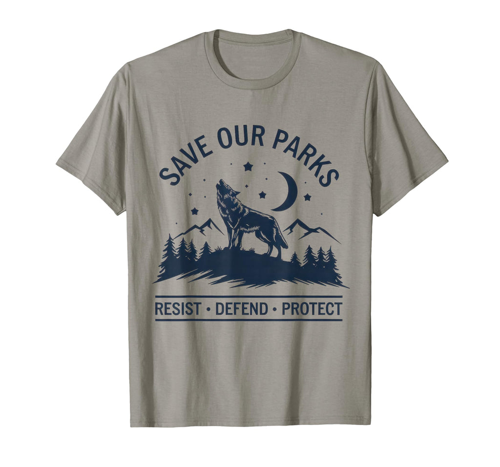 Save Our Parks Protect National Park T-Shirt - Streetwear Style Unisex - T-Shirt, Sweatshirt, Hoodie