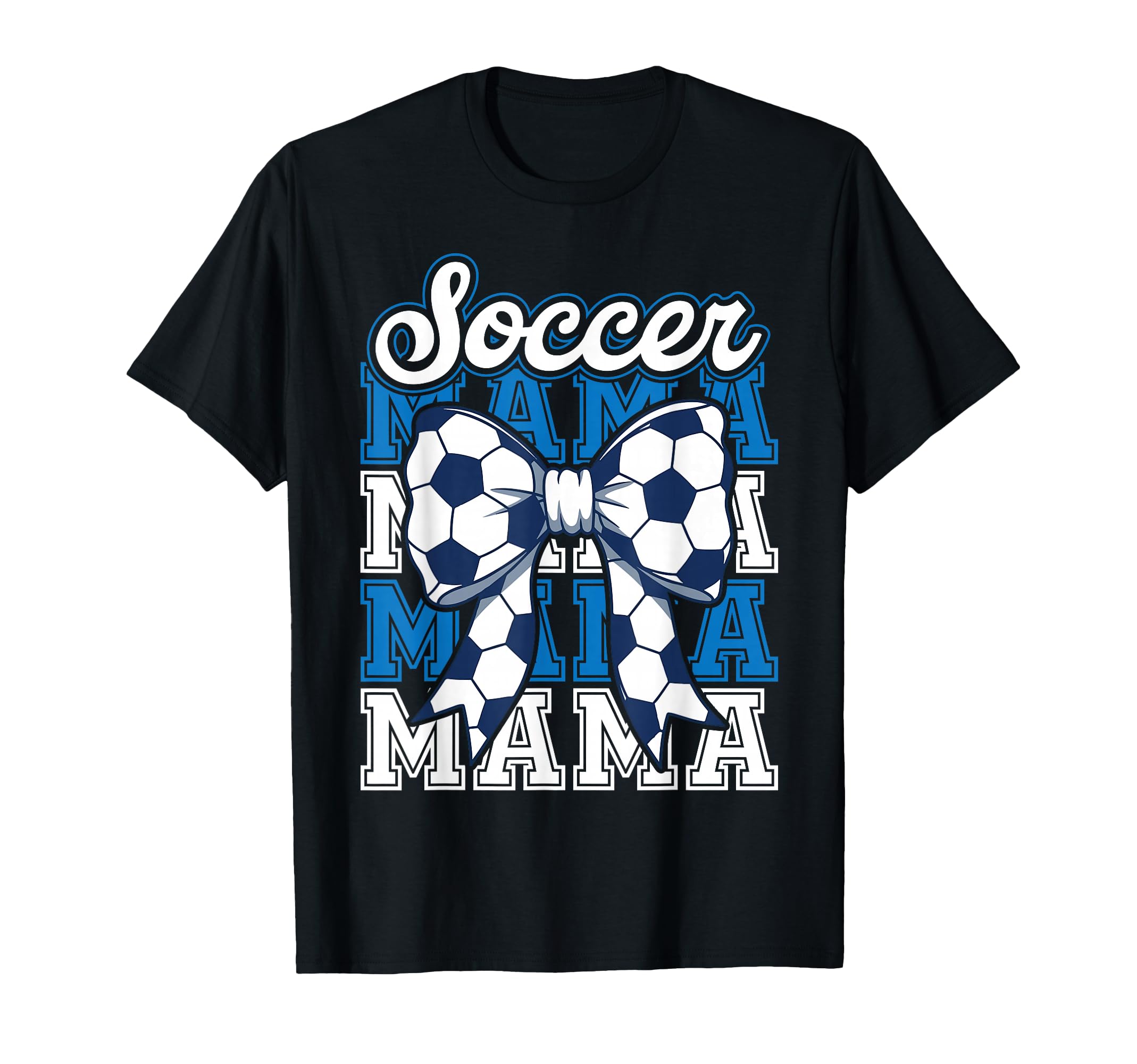 Soccer Mama Mommy Ball Bow Proud T-Shirt - Unique Graphic for Adults - T-Shirt, Sweatshirt, Hoodie