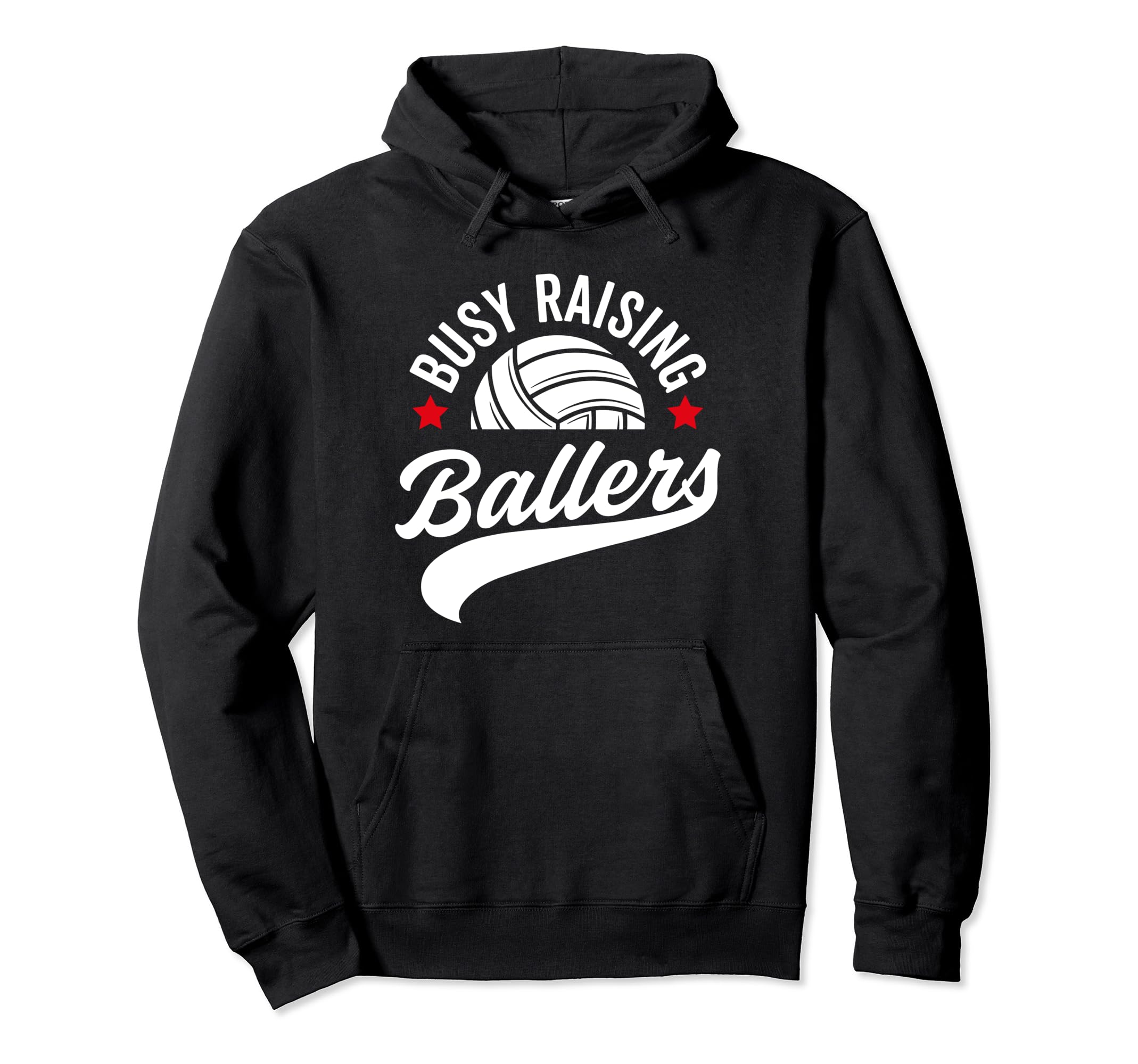 Busy Raising Ballers Volleyball Hoodie - Casual Everyday Wear Men Women - T-Shirt, Sweatshirt, Hoodie