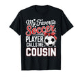 My Favorite Soccer Player Calls Me T-Shirt - Fun Novelty Design Men Women - T-Shirt, Sweatshirt, Hoodie