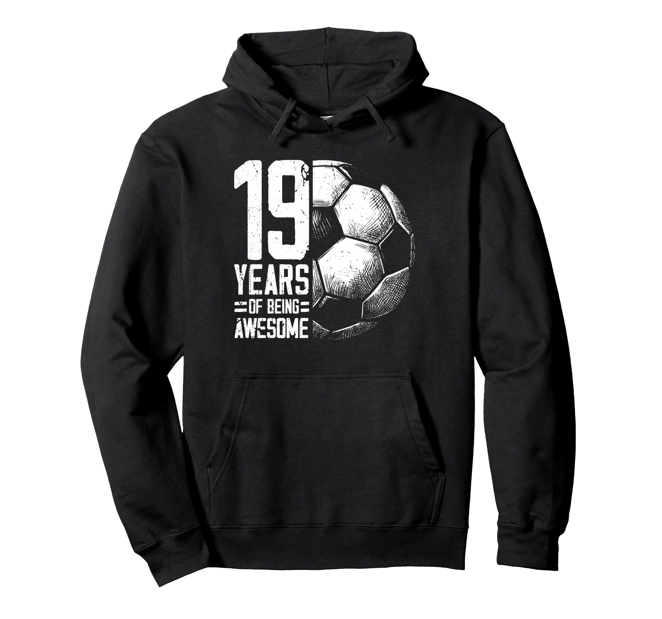 19Th Birthday Soccer Player Hoodie - Casual Everyday Wear Men Women - T-Shirt, Sweatshirt, Hoodie