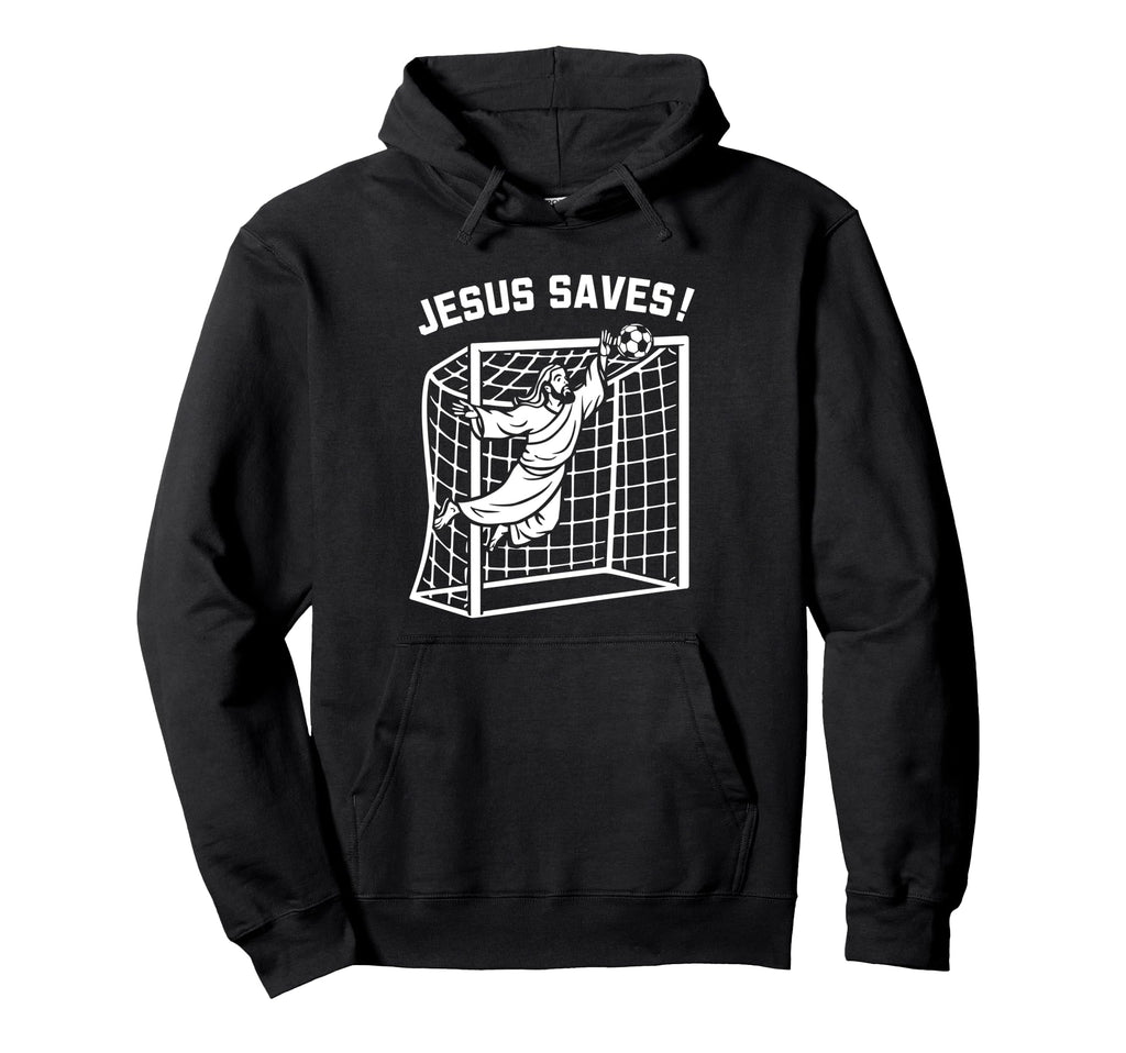 Jesus Funny Soccer Saves Football Christian Hoodie - Unique Graphic Unisex - T-Shirt, Sweatshirt, Hoodie