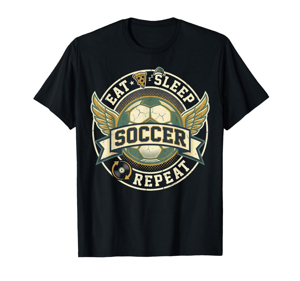 Football Lover Eat Sleep Soccer T-Shirt - Novelty Apparel for Adults - T-Shirt, Sweatshirt, Hoodie
