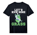Lets Kick Some Grass Soccer T-Shirt - Streetwear Style for Adults - T-Shirt, Sweatshirt, Hoodie
