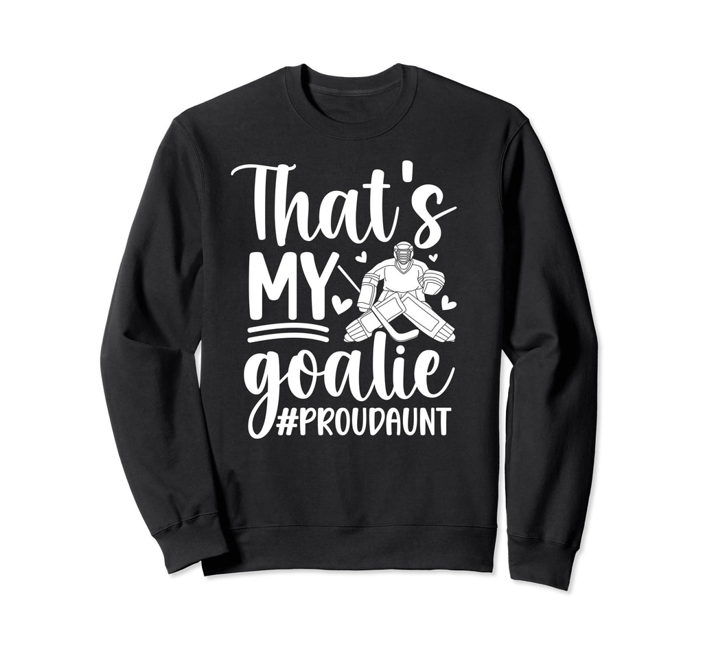 Proud Hockey Goalkeeper Aunt Hockey Sweatshirt - Trendy Graphic for Adults - T-Shirt, Sweatshirt, Hoodie