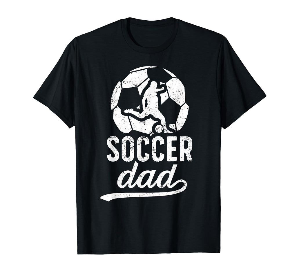 Soccer Dad Soccer Player Dad Soccer Father T-Shirt - Novelty Apparel Unisex - T-Shirt, Sweatshirt, Hoodie