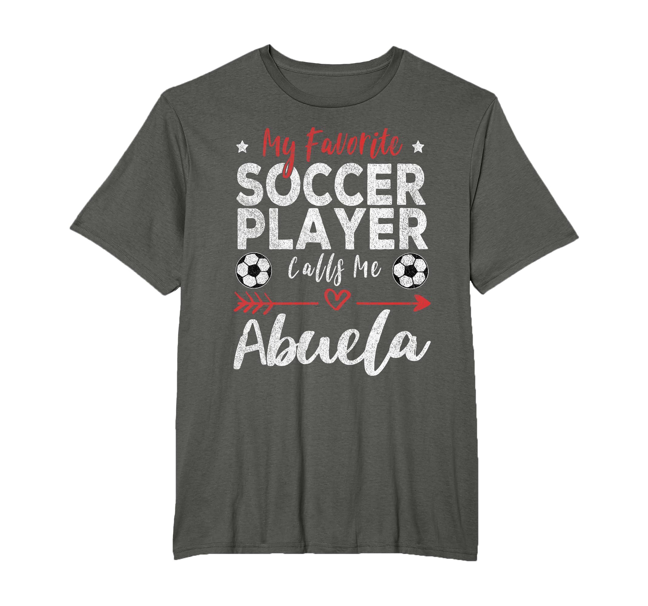 My Favorite Soccer Player Calls Me Abuela T-Shirt - Novelty Apparel Unisex - T-Shirt, Sweatshirt, Hoodie