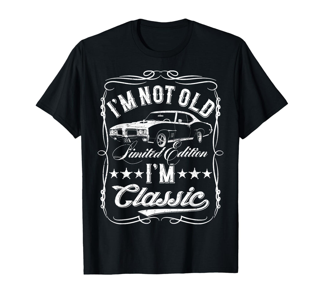 Im Not Old Im Funny Car Mens Womens T-Shirt - Novelty Apparel Men Women - T-Shirt, Sweatshirt, Hoodie
