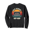 Old School Hiphop Sweatshirt - Custom Art Print Unisex - T-Shirt, Sweatshirt, Hoodie