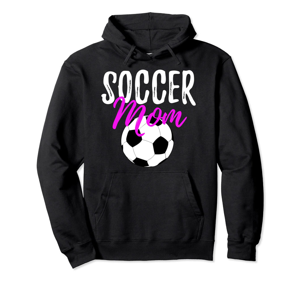 Funny Soccer Mom Sport Mothers Hoodie - Graphic Print Men Women - T-Shirt, Sweatshirt, Hoodie