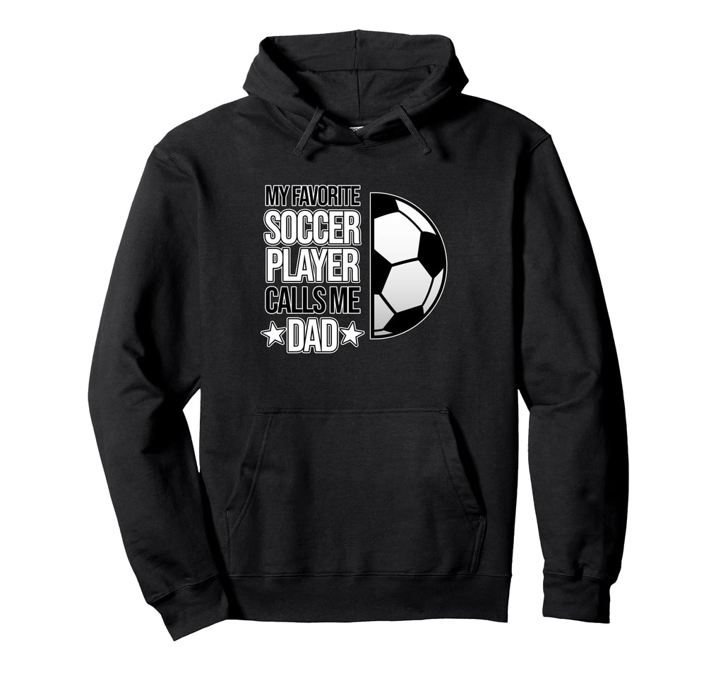 Soccer Dad Football Lover Coach Player Hoodie - Streetwear Style Unisex - T-Shirt, Sweatshirt, Hoodie