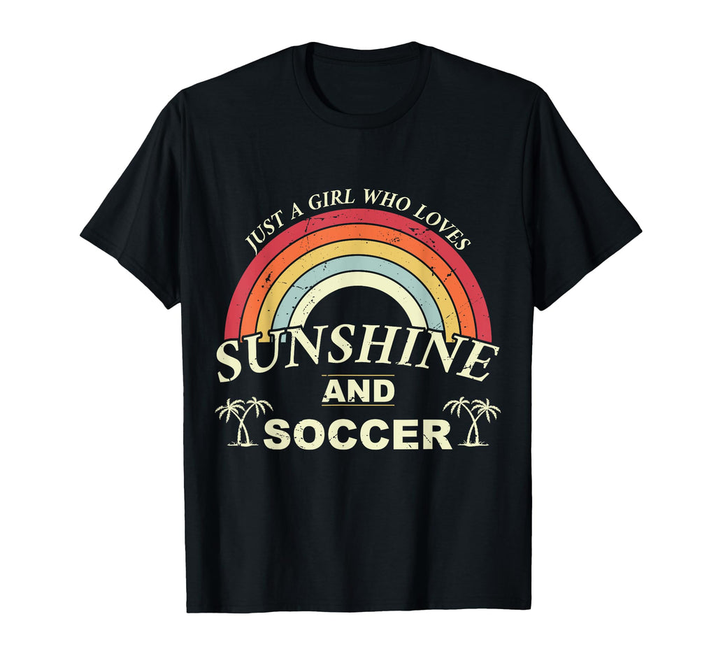 Funny Soccer T Just Who Loves Sunshine T-Shirt - Novelty Apparel Unisex - T-Shirt, Sweatshirt, Hoodie
