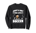 Soccer Player Just Who Loves Sweatshirt - Fun Novelty Design Men Women - T-Shirt, Sweatshirt, Hoodie