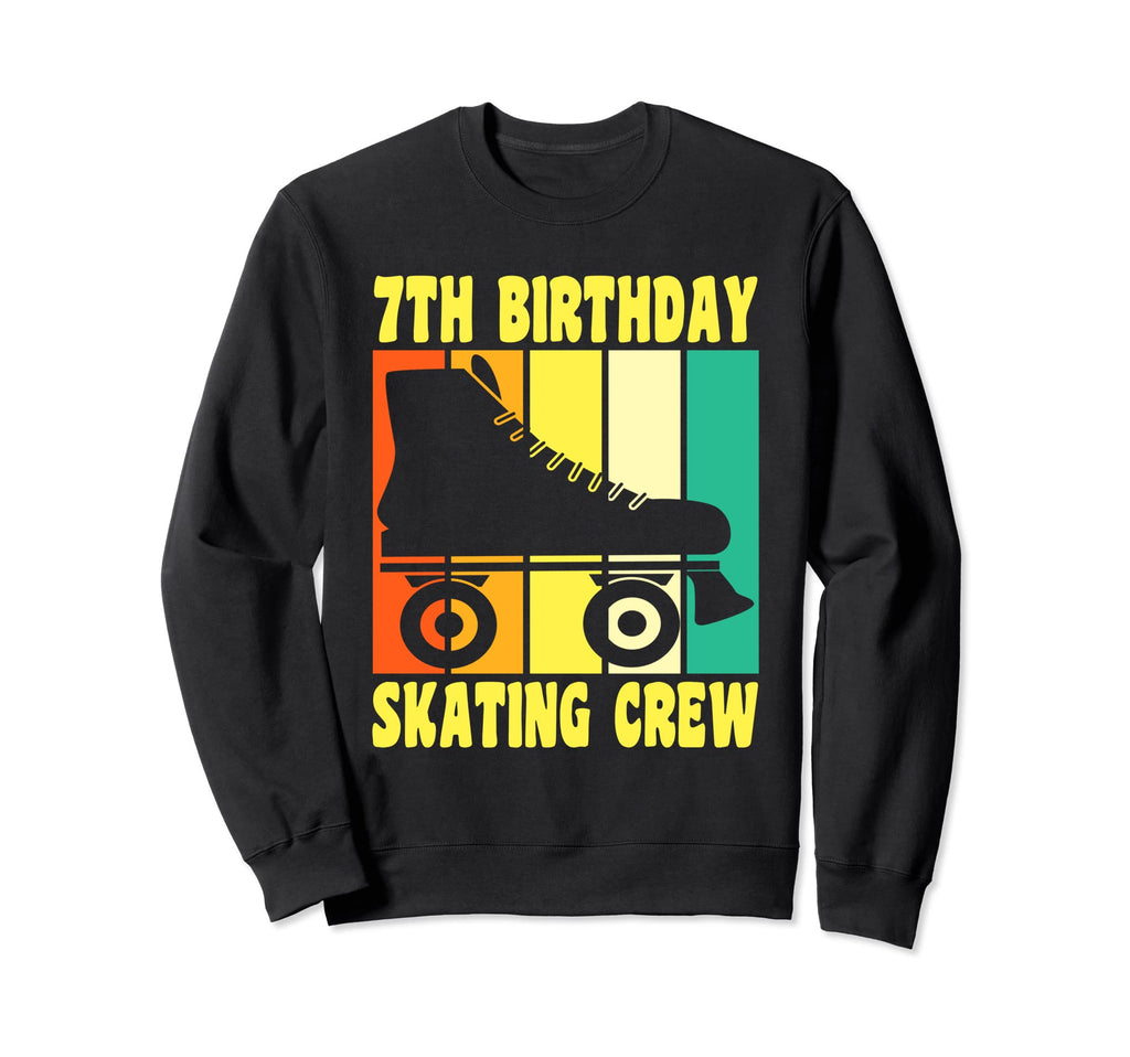 Happy 7 Birthday 7 Year Old Sweatshirt - Fun Novelty Design Men Women - T-Shirt, Sweatshirt, Hoodie