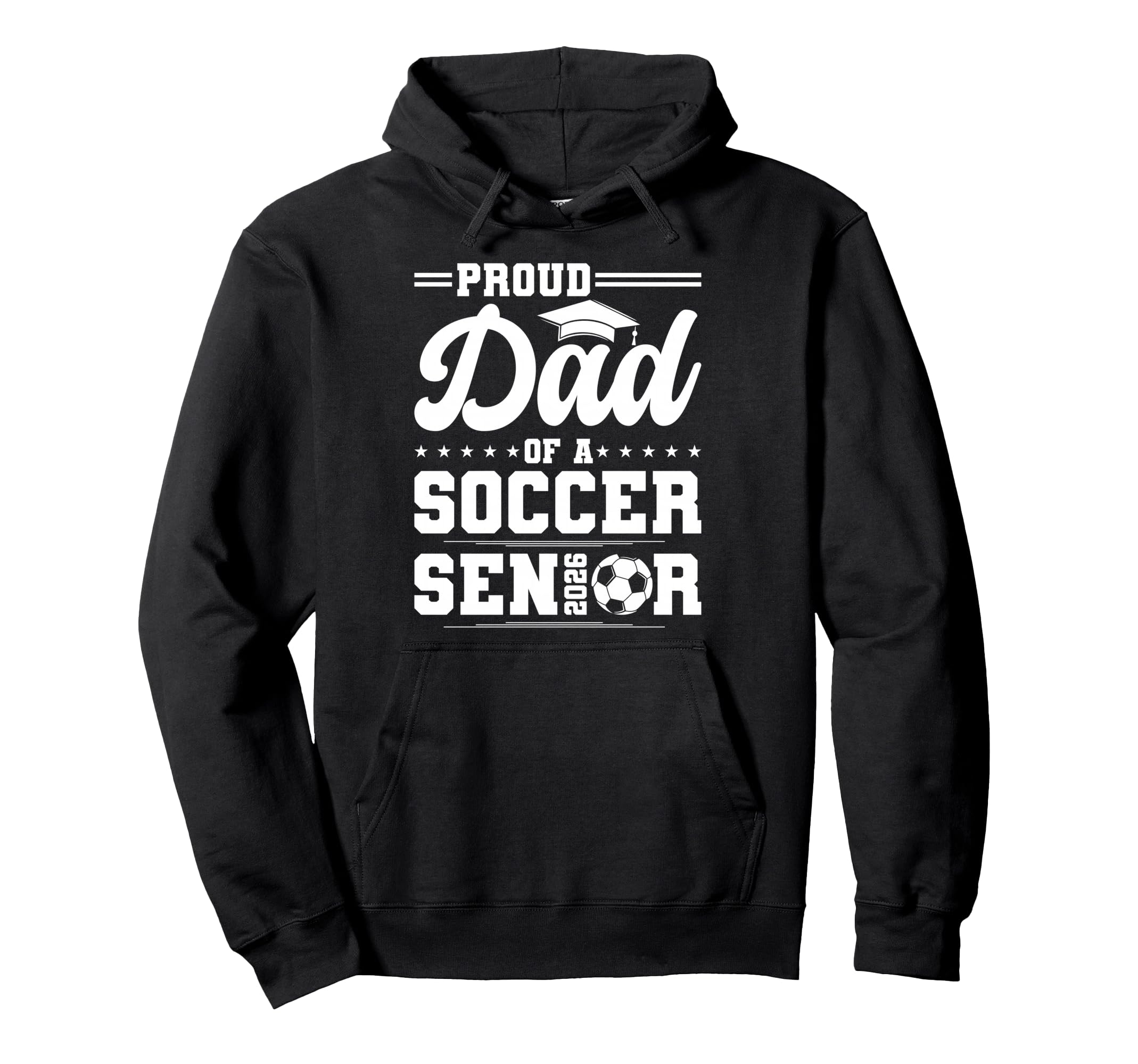 Proud Dad 2026 Senior Soccer Graduate Hoodie - Minimalist Print for Adults - T-Shirt, Sweatshirt, Hoodie