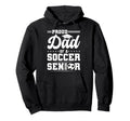Proud Dad 2026 Senior Soccer Graduate Hoodie - Custom Art Print for Adults - T-Shirt, Sweatshirt, Hoodie