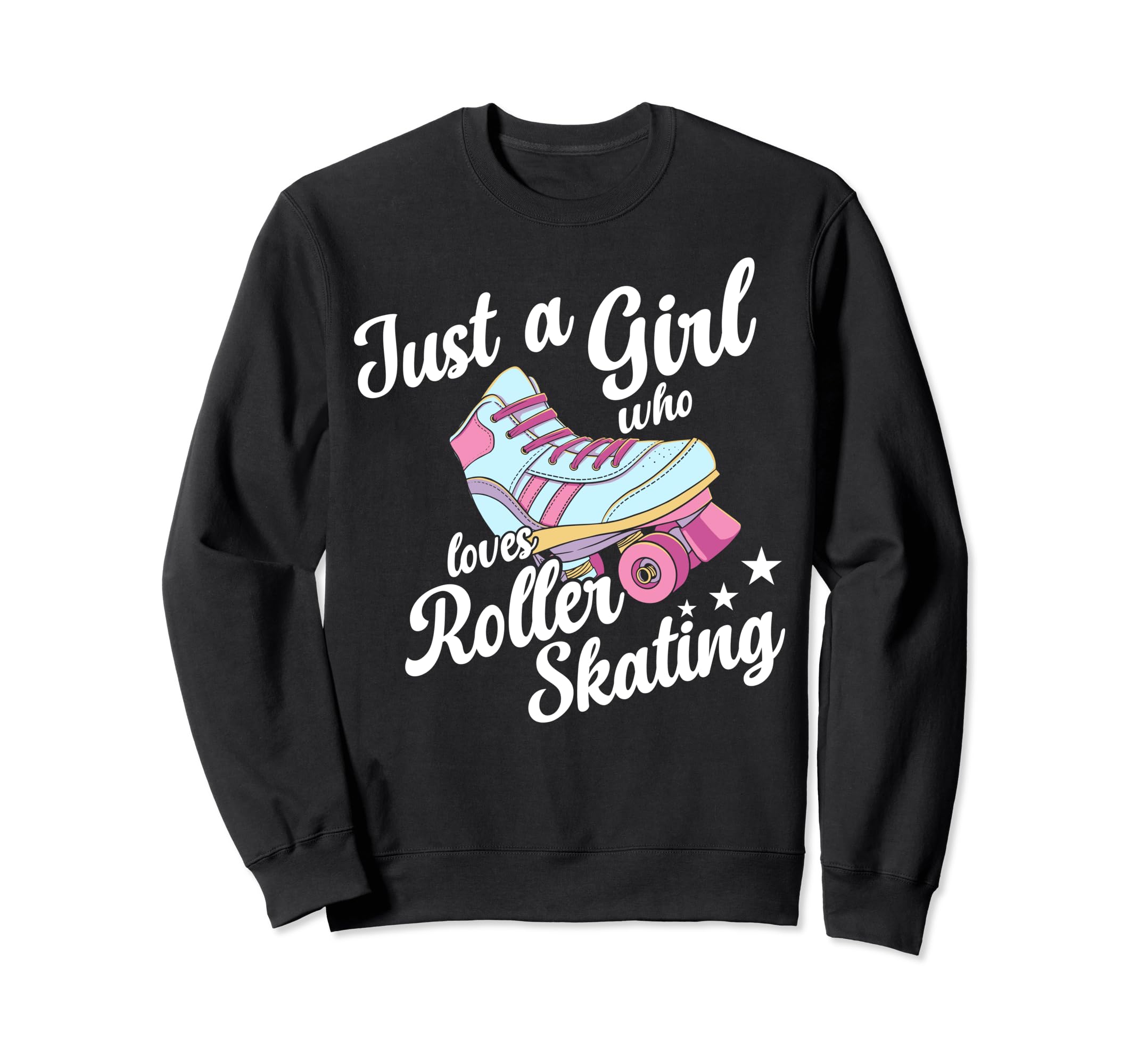 Just Who Loves Roller Skating Funny Sweatshirt - Graphic Print for Adults - T-Shirt, Sweatshirt, Hoodie
