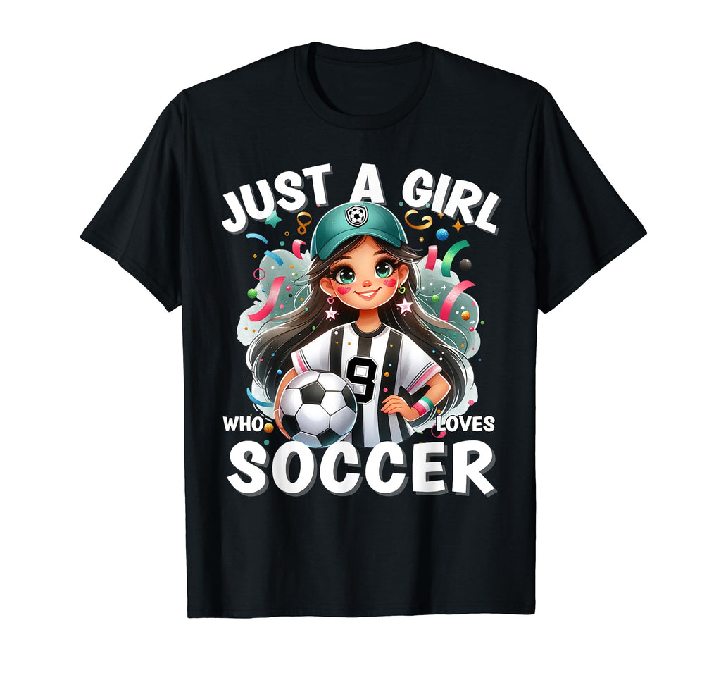 Just Who Loves Soccer Funny T-Shirt - Fun Novelty Design Unisex - T-Shirt, Sweatshirt, Hoodie