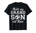 Thats My Grandson Out There Soccer Family T-Shirt - Unique Graphic Unisex - T-Shirt, Sweatshirt, Hoodie