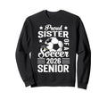 Proud Sister Soccer Senior 2026 Sweatshirt - Trendy Graphic Men Women - T-Shirt, Sweatshirt, Hoodie
