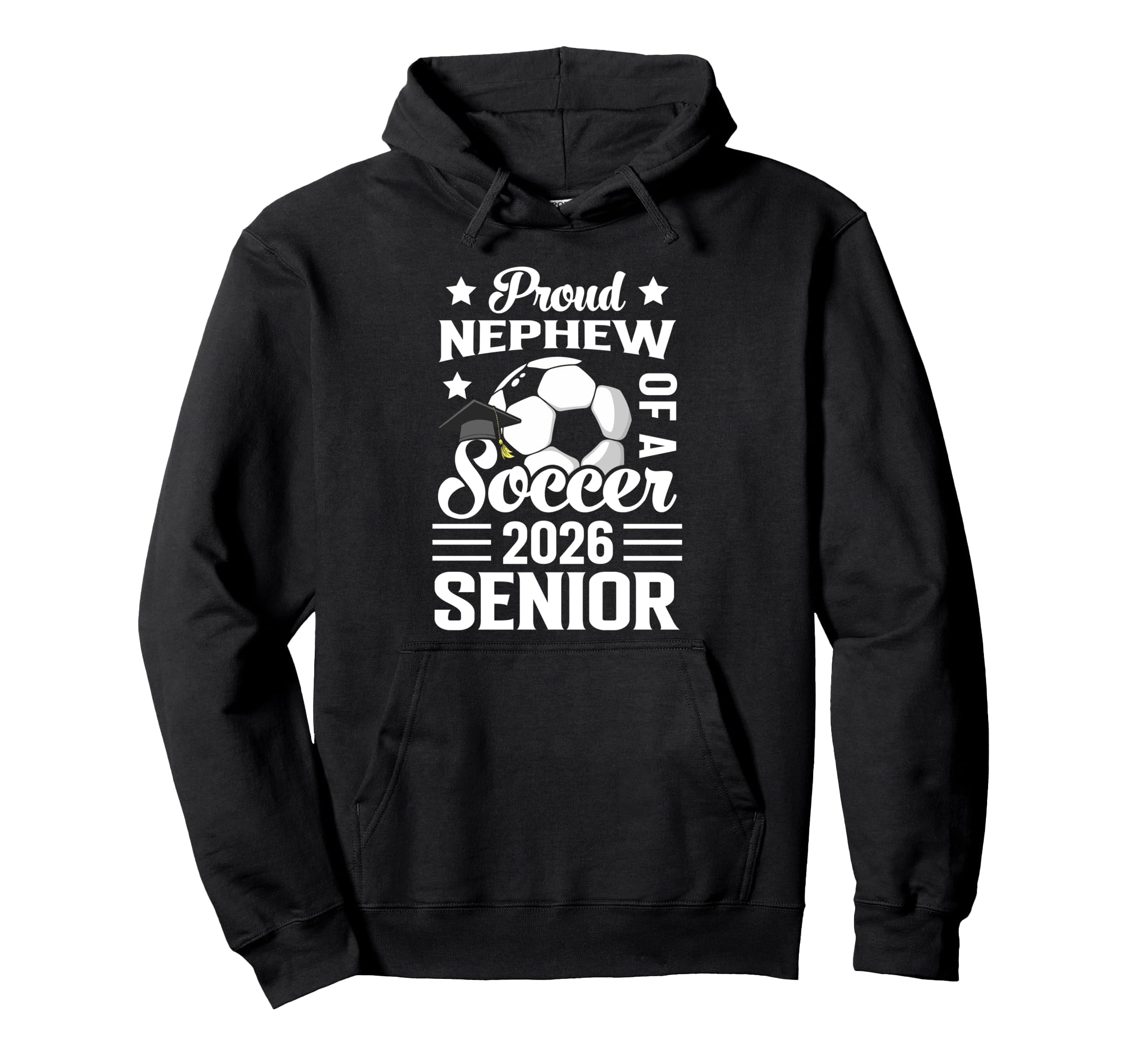 Proud Nephew Soccer Senior 2026 Hoodie - Casual Everyday Wear for Adults - T-Shirt, Sweatshirt, Hoodie