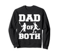 Dad Both Funny Lacrosse Soccer Dad Sweatshirt - Casual Everyday Wear Unisex - T-Shirt, Sweatshirt, Hoodie