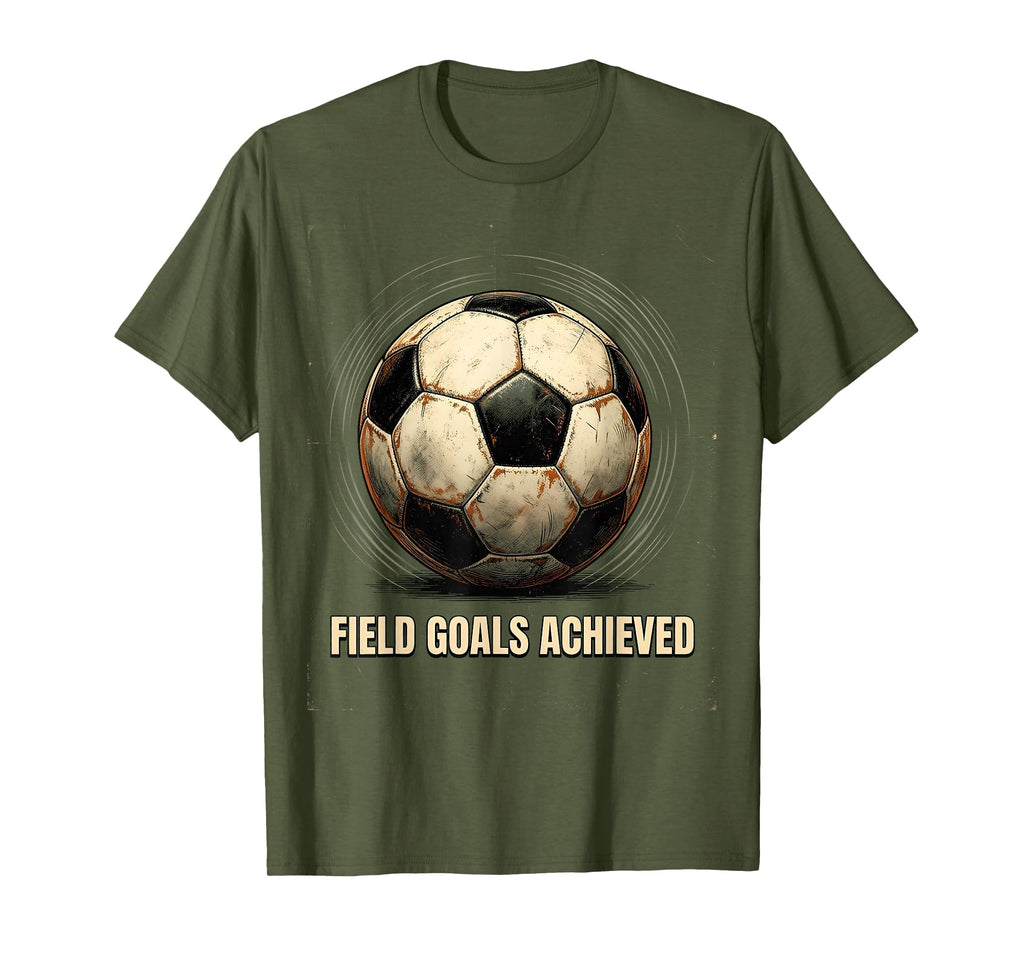 Field Goals Achieved Soccer T-Shirt - Graphic Print Men Women - T-Shirt, Sweatshirt, Hoodie