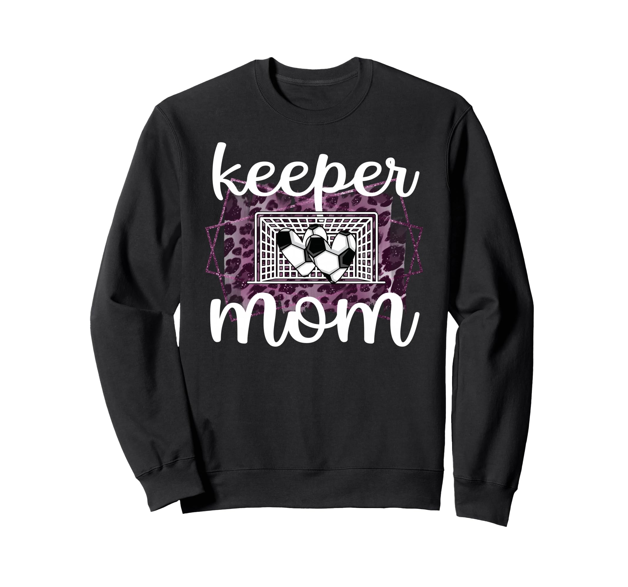 Proud Soccer Goalkeeper Mom Sweatshirt - Fun Novelty Design Men Women - T-Shirt, Sweatshirt, Hoodie
